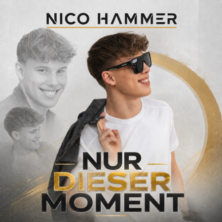 Album cover: smiling man in white t-shirt and sunglasses, with faded background portraits; title 'Nur Dieser Moment' and artist 'Nico Hammer'